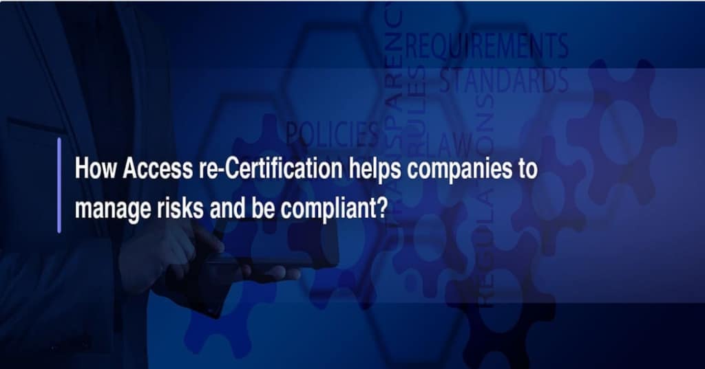 How Access Re-Certification Helps